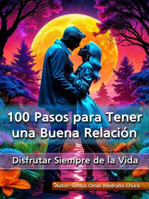 cover image of 100 Pasos para Tener una Buena Relación